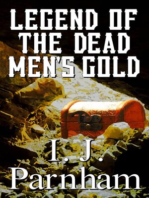 cover image of Legend of the Dead Men's Gold